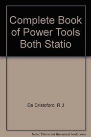 Complete Book of Power Tools Both Statio