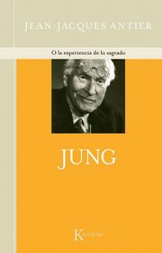 Jung: O la experiencia de lo sagrado (Spanish Edition)
