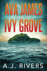 Ava James and the Ivy Grove (Ava James FBI Mystery)