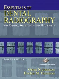 Essentials of Dental Radiography for Dental Assistants and Hygienists (8th Edition)