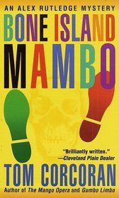 Bone Island Mambo (Alex Rutledge, Bk 3)