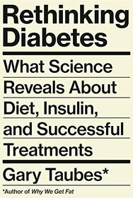 Rethinking Diabetes: What Science Reveals About Diet, Insulin, and Successful Treatments