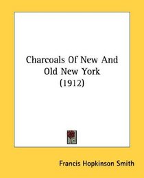 Charcoals Of New And Old New York (1912)