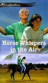 Horse Whispers in the Air (Horsefeathers, Bk 3)