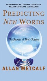 Predicting New Words : The Secrets of Their Success