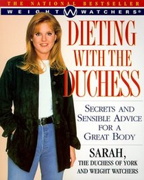 Dieting with The Duchess: Secrets and Sensible Advice for a Great Body