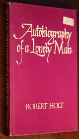 Autobiography of a Lonely Man (Contemporary Poets of Dorrance Series)