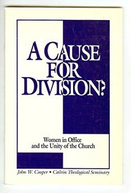 A cause for division?: Women in office and the unity of the church