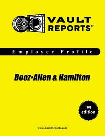 Booz Allen & Hamilton: The VaultReports.com Employer Profile for Job Seekers