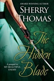 The Hidden Blade: A Prequel to My Beautiful Enemy (Heart of Blade) (Volume 1)