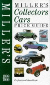Miller's Collectors' Cars Price Guide 1998-99 (Miller's Collectors Cars Price Guide)