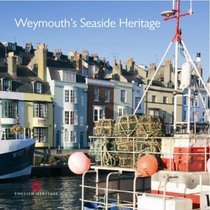 Weymouth's Seaside Heritage (Informed Conservation)