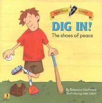 Dig In! The Shoes of Peace (Spiritual Armor)