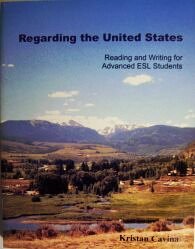 Regarding the United States: Reading and writing for advanced ESL students