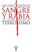 Sangre y rabia/ Blood and Rage: Una Historia Cultural Del Terrorismo/ A Cultural History of Terroism (Spanish Edition)