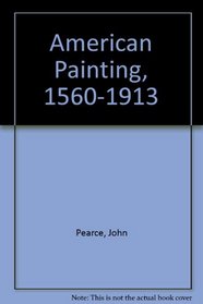 American Painting 1560-1913