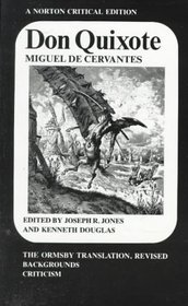 Don Quixote: The Ormsby Translation, Revised Backgrounds and Sources Criticism (Norton Critical Edition)