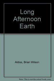 The Long Afternoon of Earth (A.K.A. Hothouse) (Signet SF, D2018)