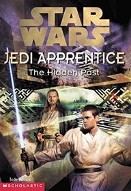 The Hidden Past (Star Wars: Jedi Apprentice (Hardcover))