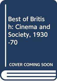 Best of British: Cinema and Society, 1930-70