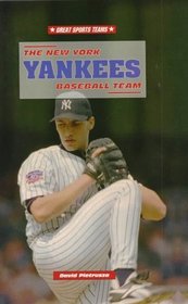 The New York Yankees Baseball Team (Great Sports Teams)
