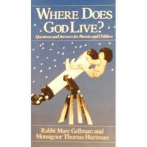 Where Does God Live?  Questions and Answers for Parents and Children