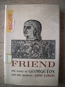 Friend: The Story of George Fox and the Quakers