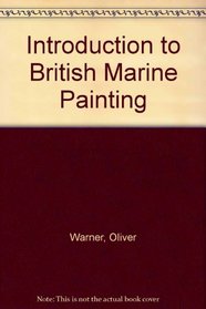 INTRODUCTION TO BRITISH MARINE PAINTING