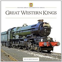 Great Western 'Kings' (Haynes Great Locomotives)