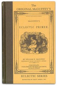 Eclectic Primer Mcguffey Reproduction