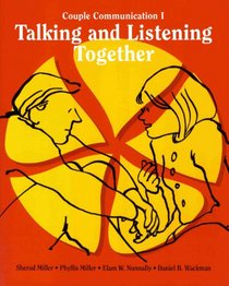 Talking and Listening Together: Couple Communication One