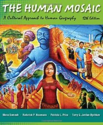 The Human Mosaic: A Cultural Approach to Human Geography