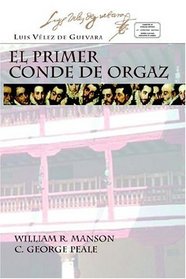 EL PRIMER CONDE DE ORGAZ Y SERVICIO BIEN PAGADO (Ediciones Criticas) (Spanish Edition)