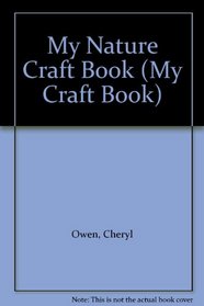 My Nature Craft Book (My Craft Book)