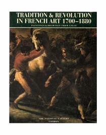 Tradition  Revolution in French Art 1700-1880: Paintings  Drawings from Lille