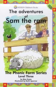 The Adventures of Sam the Ram (The Phonic Farm Series)
