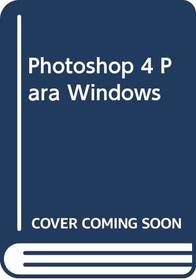 Photoshop 4 Para Windows (Spanish Edition)