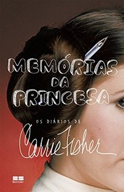 Memorias da Princesa: Os Diarios de Carrie Fisher