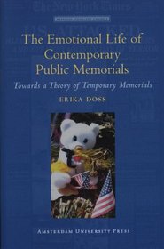 The Emotional Life of Contemporary Public Memorials: Towards a Theory of Temporary Memorials (Meertens Ethnology Cahiers)