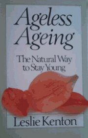 Ageless Ageing: The Natural Way to Stay Young