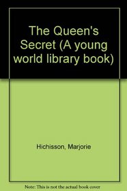 The Queen's Secret (A Young World Library Book)