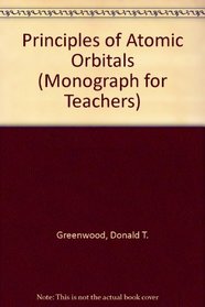 Principles of Atomic Orbitals (Monographs for Teachers)