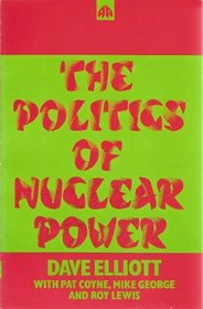 The Politics of Nuclear Power