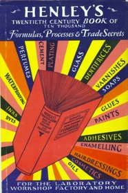 Henley's 20th Century Book of Formulas, Processes and Trade Secrets