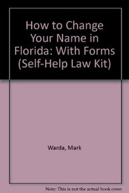 How to Change Your Name in Florida: With Forms (Self-Help Law Kit)