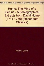 Hume: the Mind of a Genius: Autobiographical Extracts from David Hume (1711-1776)
