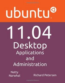 Ubuntu 11.04 Desktop: Applications and Administration