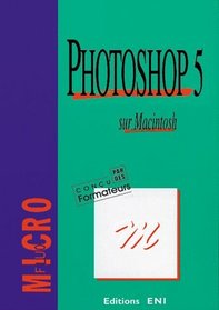Photoshop 5 Sur Macintosh, Collection Microfluo, En Franais / In French
