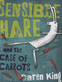 Sensible Hare and the Case of Carrots