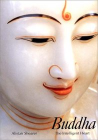 Buddha: The Intelligent Heart (Art and Imagination Series)